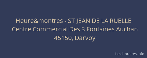 Heure&montres - ST JEAN DE LA RUELLE