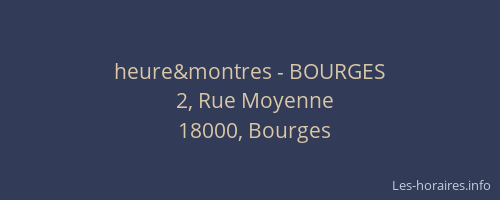 heure&montres - BOURGES