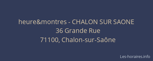 heure&montres - CHALON SUR SAONE