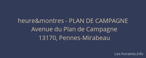 heure&montres - PLAN DE CAMPAGNE