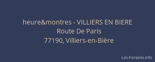 heure&montres - VILLIERS EN BIERE
