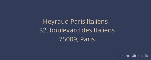 Heyraud Paris Italiens