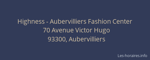 Highness - Aubervilliers Fashion Center