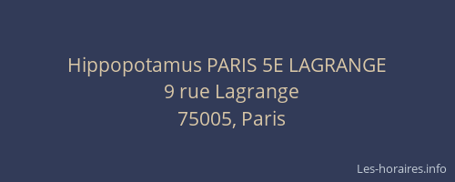 Hippopotamus PARIS 5E LAGRANGE