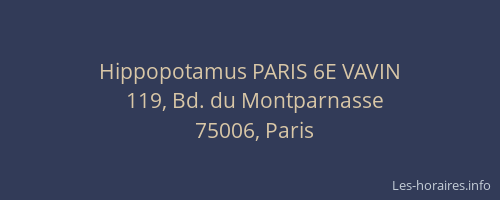 Hippopotamus PARIS 6E VAVIN