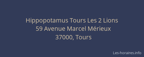 Hippopotamus Tours Les 2 Lions