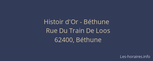 Histoir d'Or - Béthune