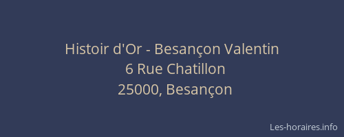 Histoir d'Or - Besançon Valentin