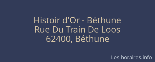 Histoir d'Or - Béthune