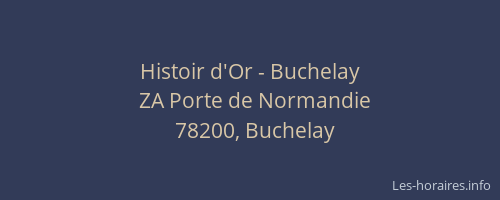 Histoir d'Or - Buchelay