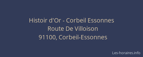 Histoir d'Or - Corbeil Essonnes