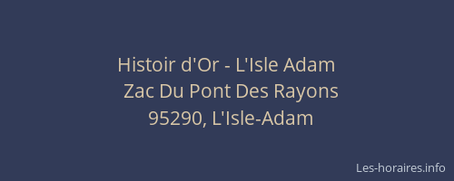 Histoir d'Or - L'Isle Adam