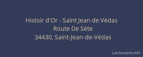 Histoir d'Or - Saint Jean de Védas