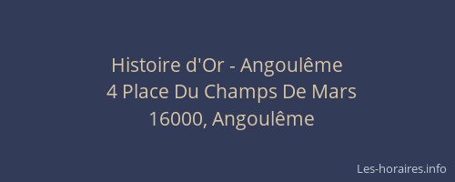 Histoire d'Or - Angoulême