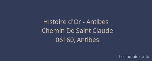 Histoire d'Or - Antibes