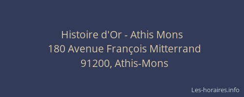 Histoire d'Or - Athis Mons
