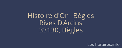 Histoire d'Or - Bègles