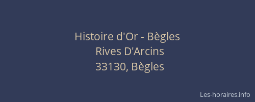 Histoire d'Or - Bègles