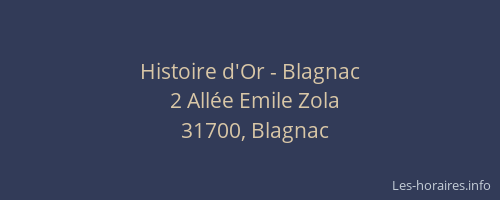 Histoire d'Or - Blagnac