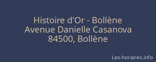 Histoire d'Or - Bollène
