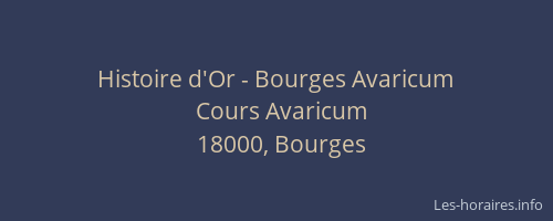 Histoire d'Or - Bourges Avaricum