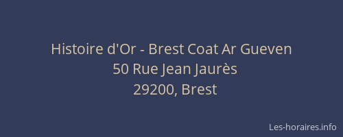 Histoire d'Or - Brest Coat Ar Gueven