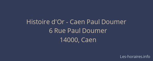 Histoire d'Or - Caen Paul Doumer