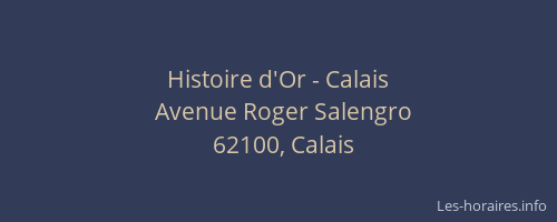 Histoire d'Or - Calais