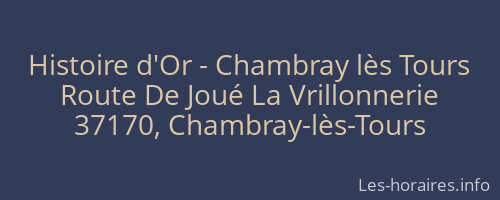 Histoire d'Or - Chambray lès Tours