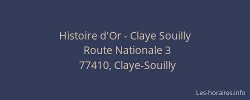 Histoire d'Or - Claye Souilly