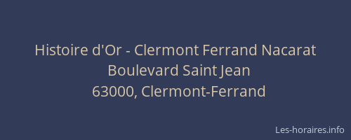 Histoire d'Or - Clermont Ferrand Nacarat