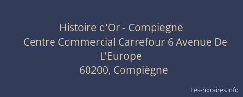 Histoire d'Or - Compiegne