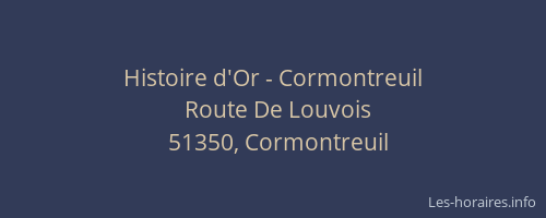 Histoire d'Or - Cormontreuil