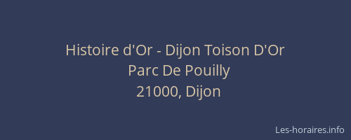 Histoire d'Or - Dijon Toison D'Or