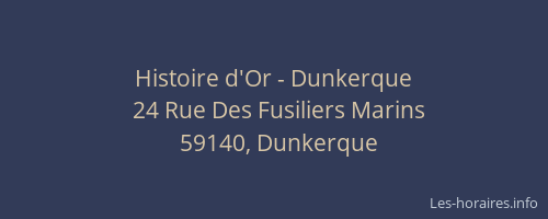 Histoire d'Or - Dunkerque