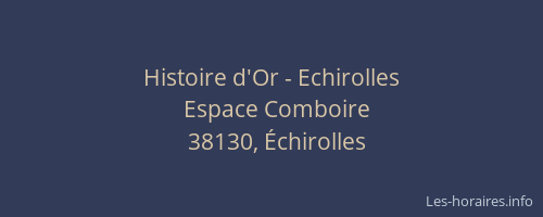 Histoire d'Or - Echirolles