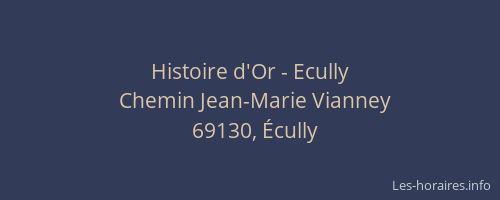 Histoire d'Or - Ecully
