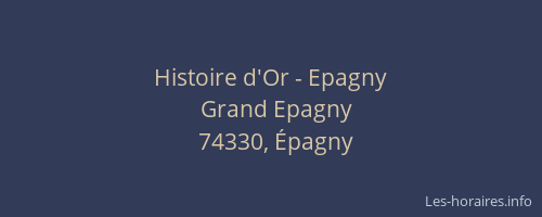 Histoire d'Or - Epagny