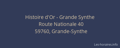 Histoire d'Or - Grande Synthe