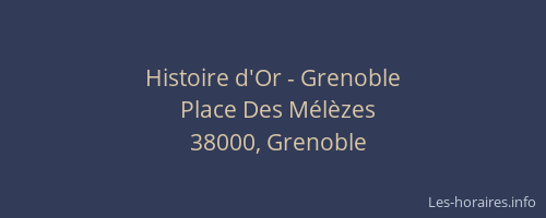 Histoire d'Or - Grenoble