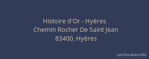 Histoire d'Or - Hyères