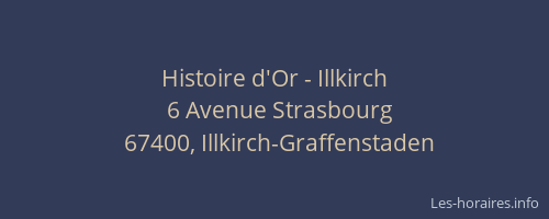 Histoire d'Or - Illkirch