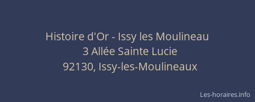 Histoire d'Or - Issy les Moulineau
