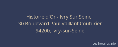 Histoire d'Or - Ivry Sur Seine