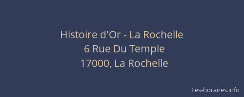 Histoire d'Or - La Rochelle