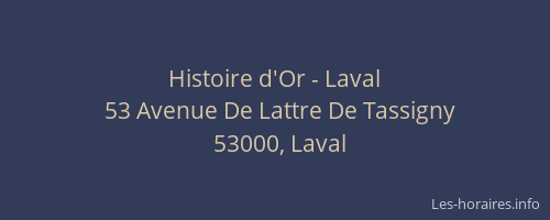 Histoire d'Or - Laval