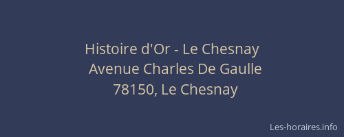 Histoire d'Or - Le Chesnay