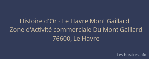 Histoire d'Or - Le Havre Mont Gaillard