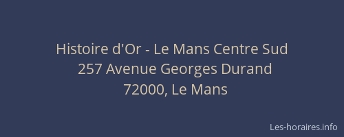 Histoire d'Or - Le Mans Centre Sud