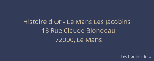 Histoire d'Or - Le Mans Les Jacobins
